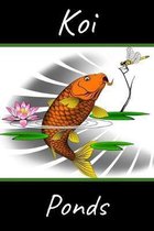 Koi Ponds: Customized Compact Koi Pond Logging Book, Thoroughly Formatted, Great For Tracking & Scheduling Routine Maintenance, I