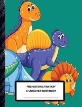 Prehistoric Fantasy Character Notebook: Boys' and Girls Fun Handwriting and Printing Practice Notebook for Grades K-2-3