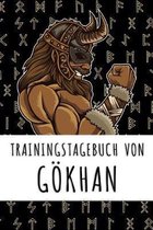 Trainingstagebuch von Gökhan: Personalisierter Tagesplaner für dein Fitness- und Krafttraining im Fitnessstudio oder Zuhause