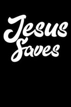 Jesus Saves: Portable Christian Notebook: 6''x9'' Composition Notebook with Christian Quote: Inspirational Gifts for Religious Men &