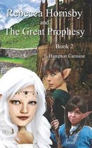 Rebecca Hornsby and The Great Prophesy