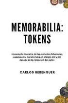 Memorabilia: TOKENS: Una amplia muestra, de las monedas fiduciarias, usadas en la Isla de Cuba en el siglo XIX y XX, basada en la c