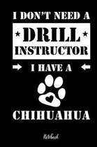 I don't need a Drill Instructor I have a Chihuahua Notebook