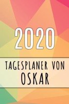 2020 Tagesplaner von Oskar: Personalisierter Kalender für 2020 mit deinem Vornamen