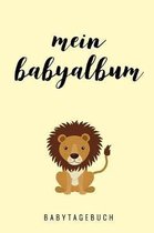 Mein Babyalbum Babytagebuch: A5 Tagebuch mit sch�nen Spr�chen als Geschenk zur Geburt f�r M�dchen- Geschenkidee f�r werdene M�tter zur Schwangersch
