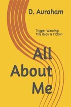 All About Me: Trigger Warning: This Book is Fiction
