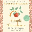 Simple Abundance: 365 Days to a Balanced and Joyful Life