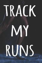 Track My Runs: The perfect way to record your running progress - ideal gift for the runner in your life!