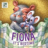 Fiona, It's Bedtime A Fiona the Hippo Book