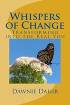 Whispers of Change: Transforming into the Real You