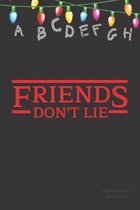 Friends Don't Lie Composition Book