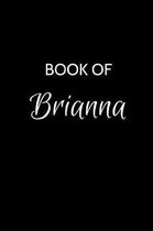 Book of Brianna: A Gratitude Journal Notebook for Women or Girls with the name Brianna - Beautiful Elegant Bold & Personalized - An App