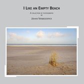 I Like an Empty Beach: A collection of photographs