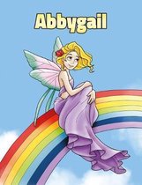 Abbygail: Personalized Composition Notebook - Wide Ruled (Lined) Journal. Rainbow Fairy Cartoon Cover. For Grade Students, Eleme