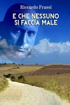 E che nessuno si faccia male