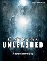 God's Secrets Unleashed: A Revolutionary Dialog