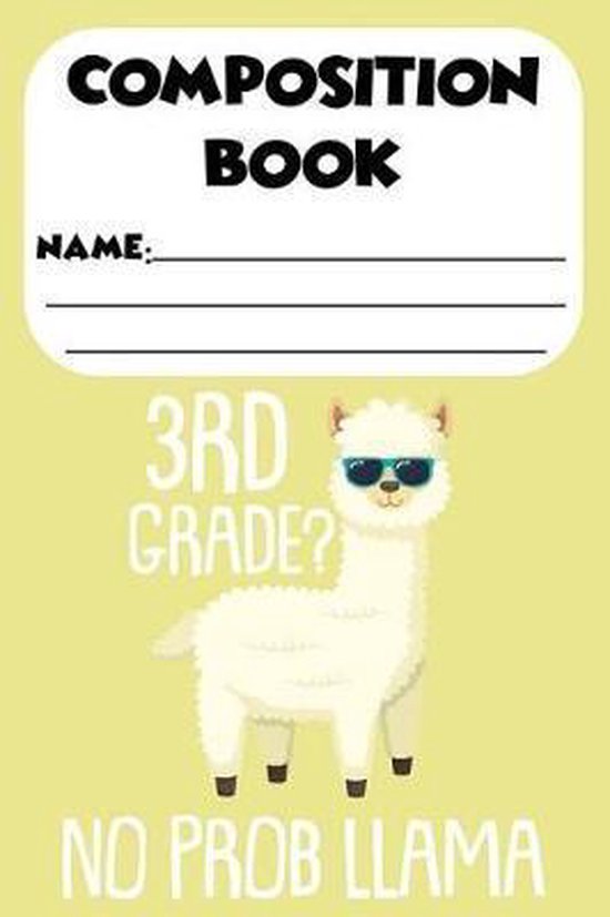 Composition Book 3rd Grade? No Prob Llama, Magic Journal Publishing