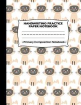 Handwriting Practice Paper Notebook Primary Composition Notebook: Blank Writing Sheets Journal Workbook with Dotted Lines for Kids: Preschool, Kinderg