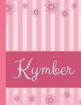 Kymber: Personalized Name College Ruled Notebook Pink Lines and Flowers