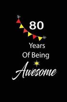 80 years of being awesome: funny and cute blank lined journal Notebook, Diary, planner Happy 80th eightyth Birthday Gift for eighty year old daug