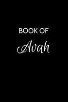 Book of Avah: A Gratitude Journal Notebook for Women or Girls with the name Avah - Beautiful Elegant Bold & Personalized - An Apprec