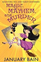 Manitoba Tea & Tarot Mysteries- Magic, Mayhem & Murder