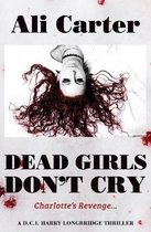 Dead Girls Don't Cry: Charlotte's Revenge