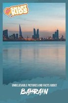 Unbelievable Pictures and Facts About Bahrain