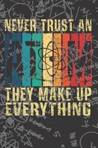 Never trust an atom They make up everything