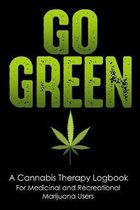 Go Green: A Cannabis Therapy Logbook to Record Use, Quality and Effects of Different Strains for Medicinal and Recreational Mari
