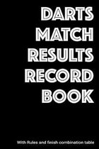 Darts match results notebook: Results record book: keep track of your teams progress in your local league