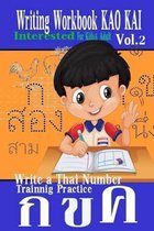 Writing Workbook KAO KAI: Write a Thai Number Practice Kids & Adult Experience Approach Fast Trainnig Kao Kai Printing Add New Leaning Intereste