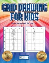 Easy drawing book for kids 5 - 7 (Grid drawing for kids - Anime)
