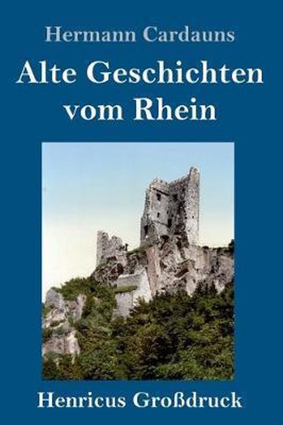 Alte Geschichten vom Rhein (Großdruck)