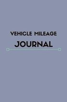 Mileage Log Book: Mileage Log For Work, Mileage Tracker For Business, Mileage Booklet-120 Pages-6''x9''