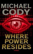 Where Power Resides: Book 1 of the Power Series
