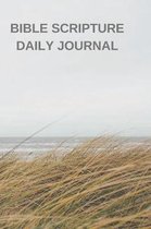 Bible Scripture Daily Journal: 89 Daily Scripture Pages and Room to Journal