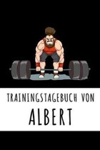 Trainingstagebuch von Albert: Personalisierter Tagesplaner f�r dein Fitness- und Krafttraing im Fitnessstudio oder Zuhause