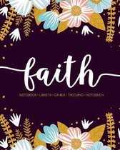 Faith: Notebook - Libreta - Cahier - Taccuino - Notizbuch: 110 pages paginas seiten pagine: Modern Florals First Name Noteboo