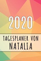 2020 Tagesplaner von Natalia: Personalisierter Kalender f�r 2020 mit deinem Vornamen