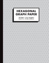 Hexagonal Graph Paper: Organic Chemistry & Biochemistry Notebook, 150 pages, 1/2 inch hexagons, light gray
