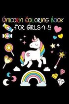 Unicorn Coloring Book For Girls 4-8: Unicorn Coloring Book For kids 4-8 Us Edition A Fun Kid Workbook Game For Learning, Coloring, Drawing A Unicorn C