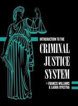Introduction to the Criminal Justice System: A Practical Perspective