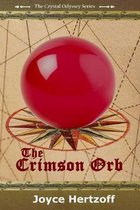 The Crimson Orb: Book 1 of The Crystal Odyssey Series