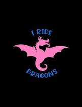 I Ride Dragons