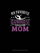 My Favorite Gymnast Calls Me Mom