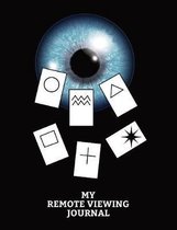 My Remote Viewing Journal: Journal to log for Psychic Development Remote Viewing classes - Lines and Boxes 148 pages 7.44'' x 9.69'' Black Cover