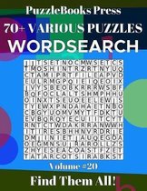 PuzzleBooks Press Wordsearch 70+ Various Puzzles Volume 20: Find Them All!