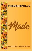 Thoughtfully Made Writing Notebook