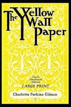 The Yellow Wallpaper (Classic Illustrated Edition)